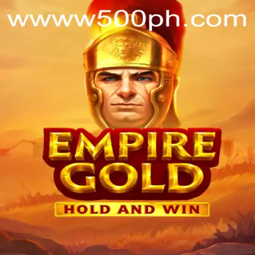 Exploring the Intricacies of EmpireGold: A Strategic Journey with W500